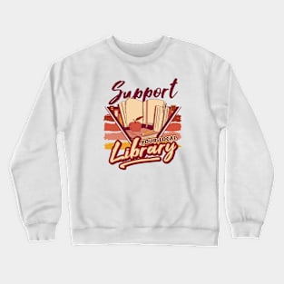 Retro Support Your Local Library // 90s Style Book Lover Crewneck Sweatshirt